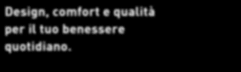 Ogni elemento è curato in ogni dettaglio perchè sappiamo che il supporto su cui poggia un materasso è importante per garantire adeguati livelli di