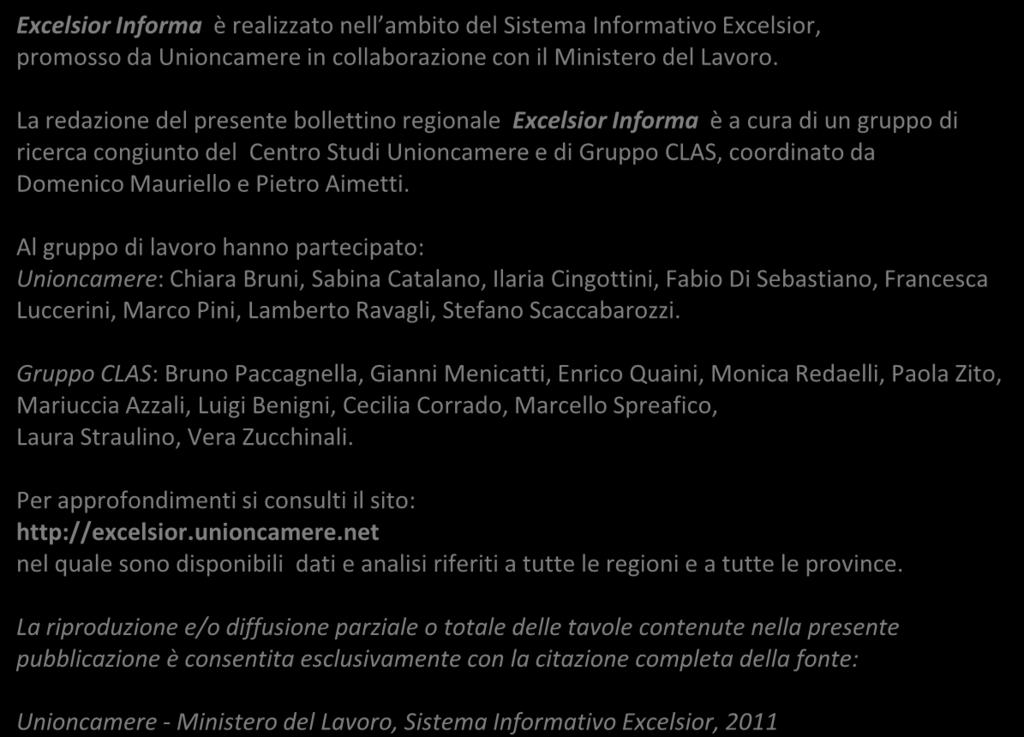 Per approfondimenti si consulti il sito: http://excelsior.unioncamere.