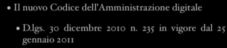 Il nuovo CAD Il nuovo Codice dell Amministrazione digitale