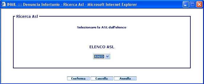 Per valorizzare il campo ASL si dovrà seguire lo stesso percorso del campo Provincia, ossia: 1. cliccare sull icona della lente di ingrandimento posizionata a destra del campo ASL ; 2.