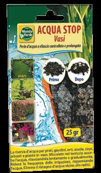 Assorbe anche acqua arricchita con fertilizzante. La durata è di circa 4/5 anni. ACQUA STOP VASI 82 La riserva d acqua per prati, giardini, orti, aiuole, siepi, arbusti e piante in vaso.