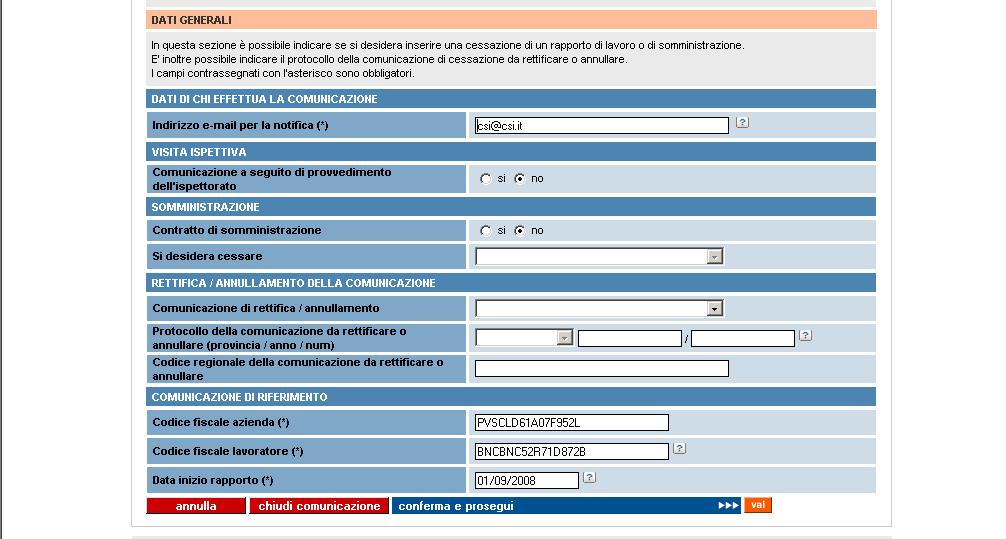 In tale caso viene estratta l ultima comunicazione effettuata inerente al lavoratore relativa alla data indicata, sia essa proroga,