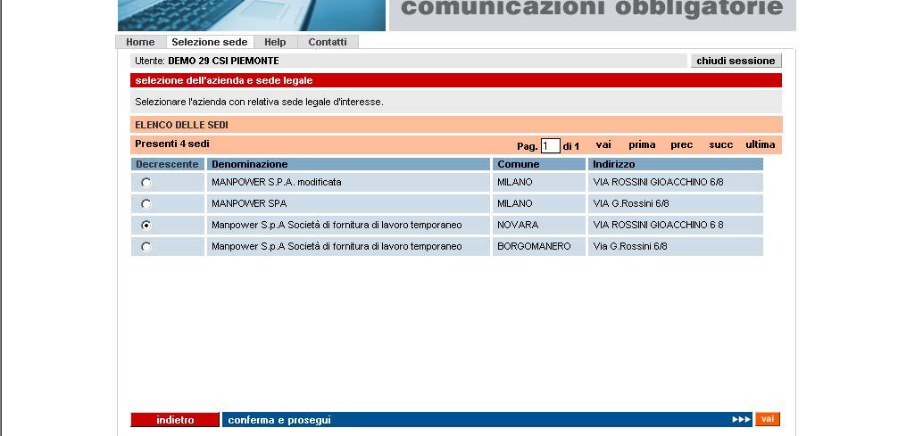 Selezionando nuovamente il pulsante di ricerca apparirà l'elenco delle sedi disponibili: Occorrerà, quindi,