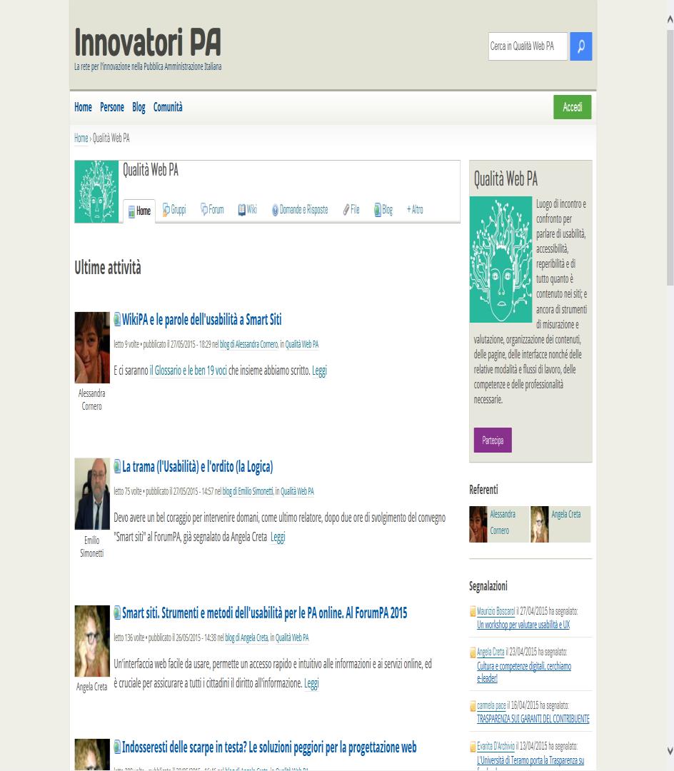 Comunità Qualità Web PA Qualità web PA è una comunità di pratica nata per condividere prassi, esperienze e modelli organizzativi, supportata da strumenti utili a valorizzare e