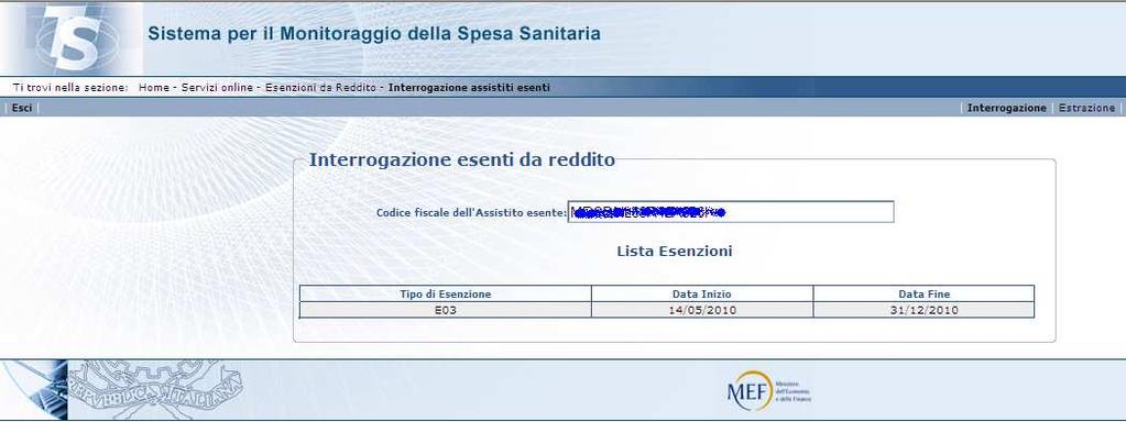 Interrogazione Assistiti Esenti per Reddito La funzione è utilizzata dal medico esclusivamente nei casi in cui un assistito dichiari di essere esente per reddito e richieda l apposizione del relativo