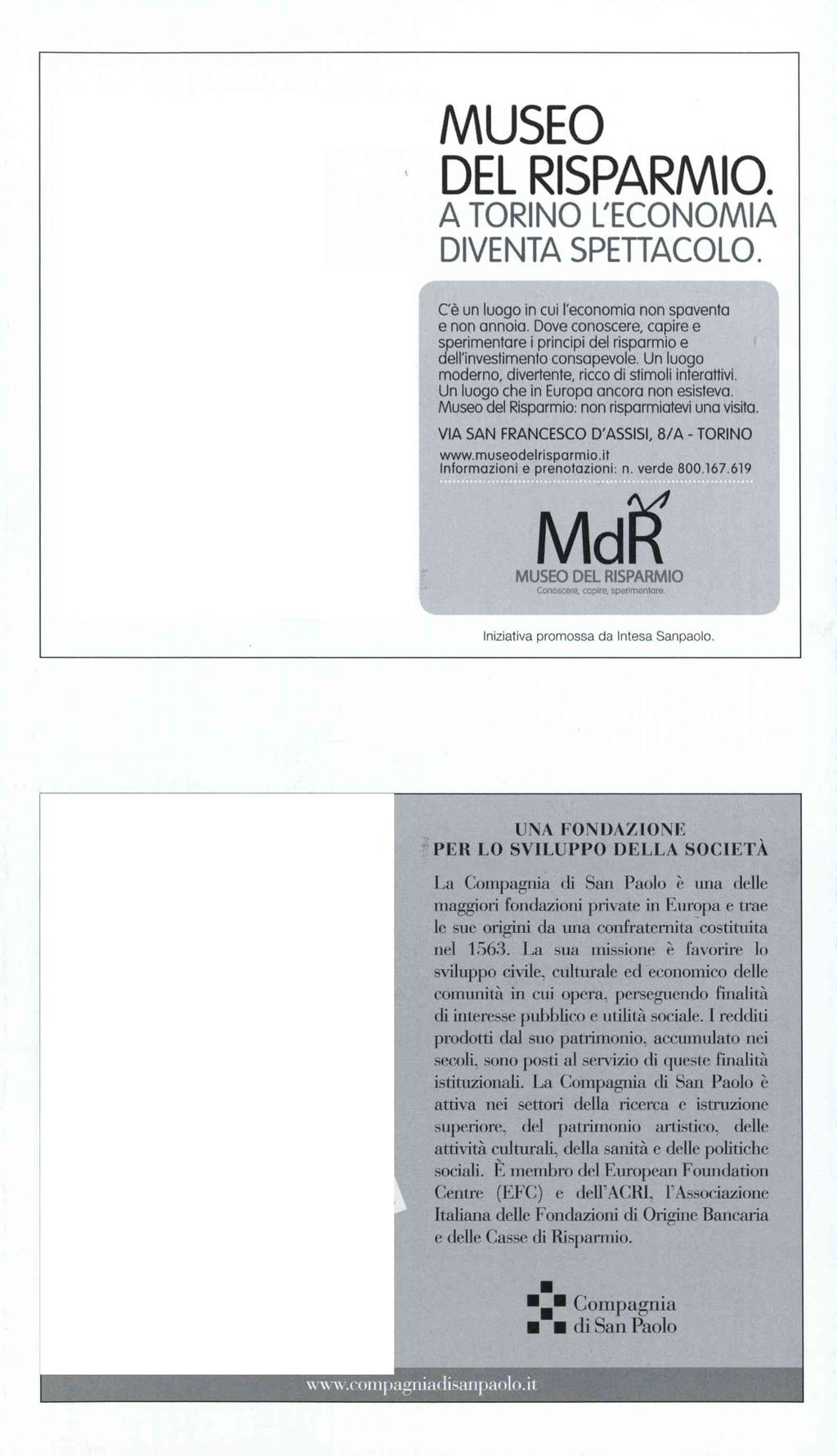 MUSEO DEL RISPARMIO. A TORINO L'ECONOMIA DIVENTA SPETTACOLO. C'è un luogo in cui l'economia non spaventa e non annoia.