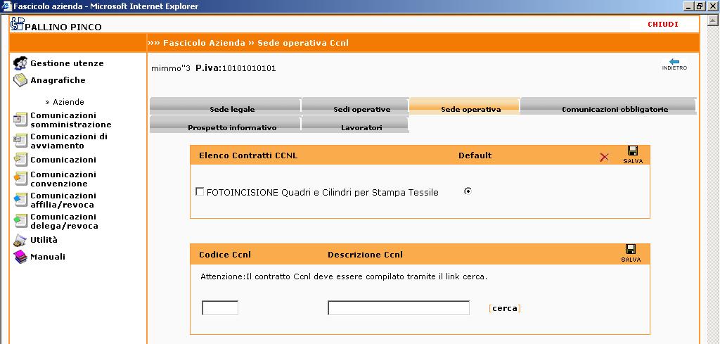 In [CCNL] ricercare il codice digitandone la descrizione (o parte di essa), cliccare sulla voce [cerca] per aprire la tabella dei codici e selezionare voce