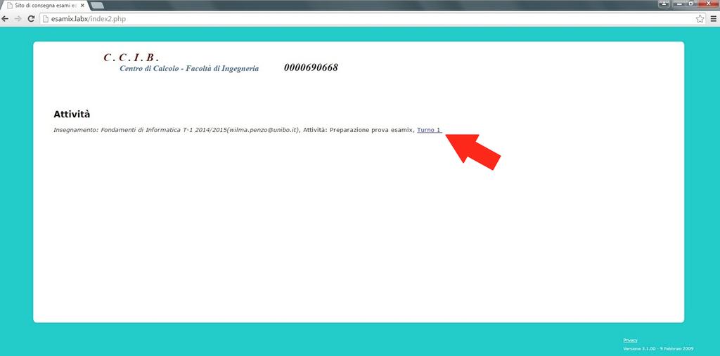 ESAMIX: Visualizzazione turno prova d esame Dopo l accesso verrà visualizzata la matricola in alto a destra