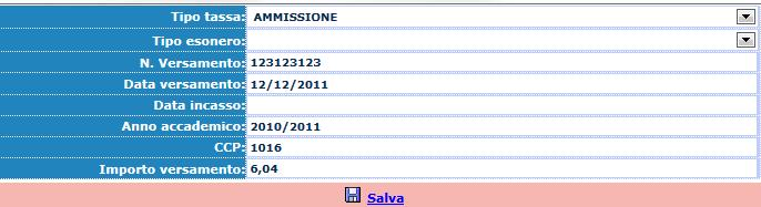 (Obbligatoria) Numero del versamento: inserire il numero del versamento Anno Accademico: 2017/2018 CCP/IBAN: non modificare perché già preimpostato Importo del versamento: non modificare perché già