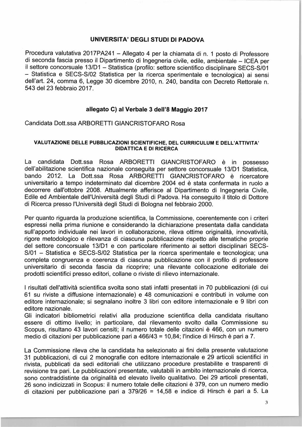 UNIVERSITÀ DEGLI STUDI DI PADOVA Procedura valutativa 2017PA241 - Allegato 4 per la chiamata di n.