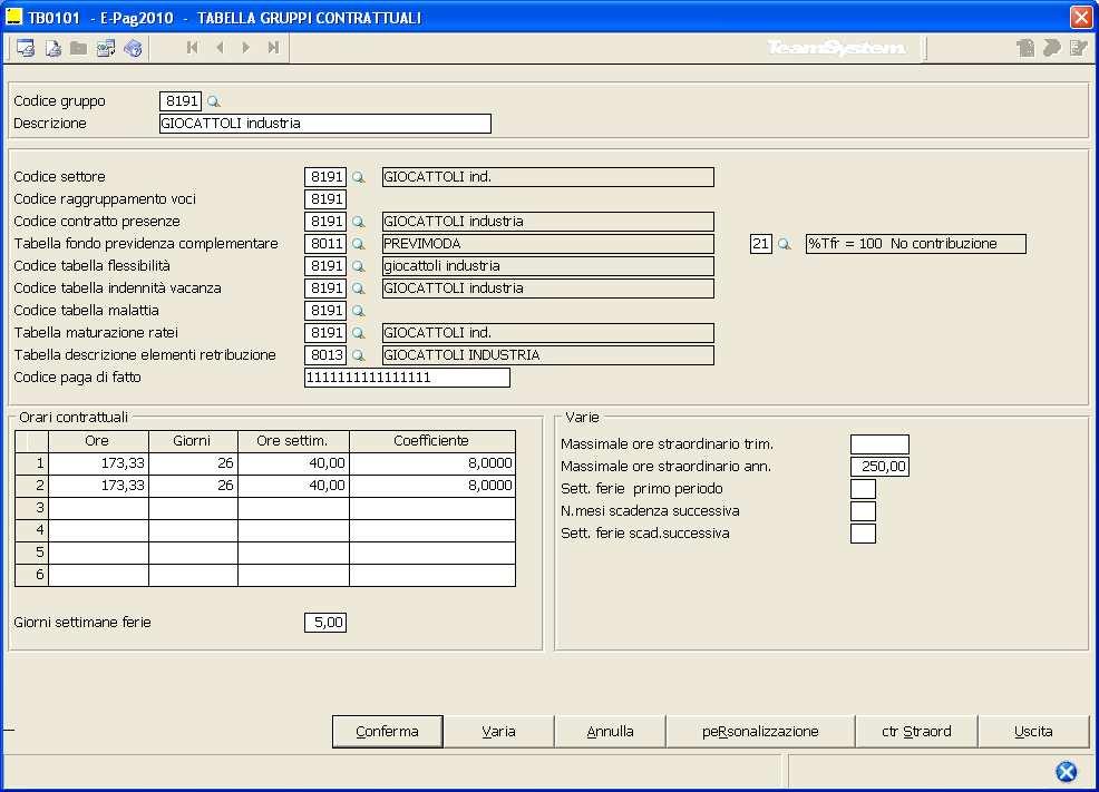 Ad esempio, con riferimento al contratto 8191 (vedi schermata che segue) verranno duplicate tutte le tabelle del gruppo ad eccezione delle tabelle Descrizione elementi retribuzione e Fondo