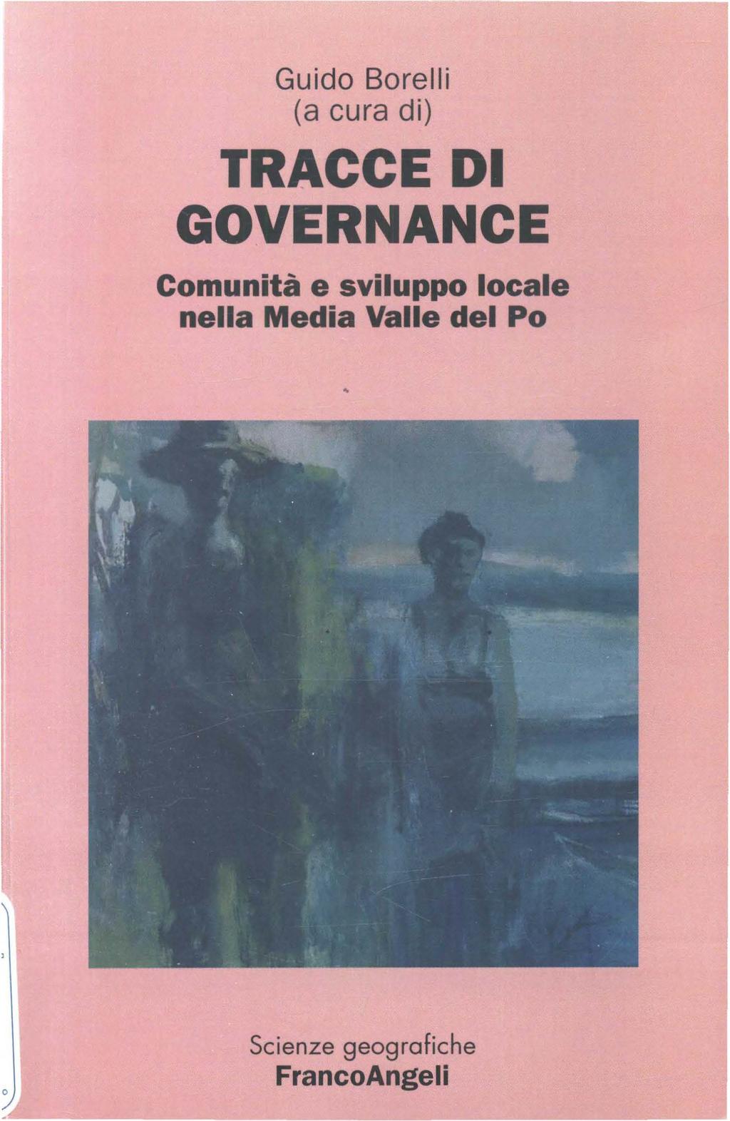 Guido Barelli (a cura di) TRACCE DI GOVERNANCE Comunità e sviluppo