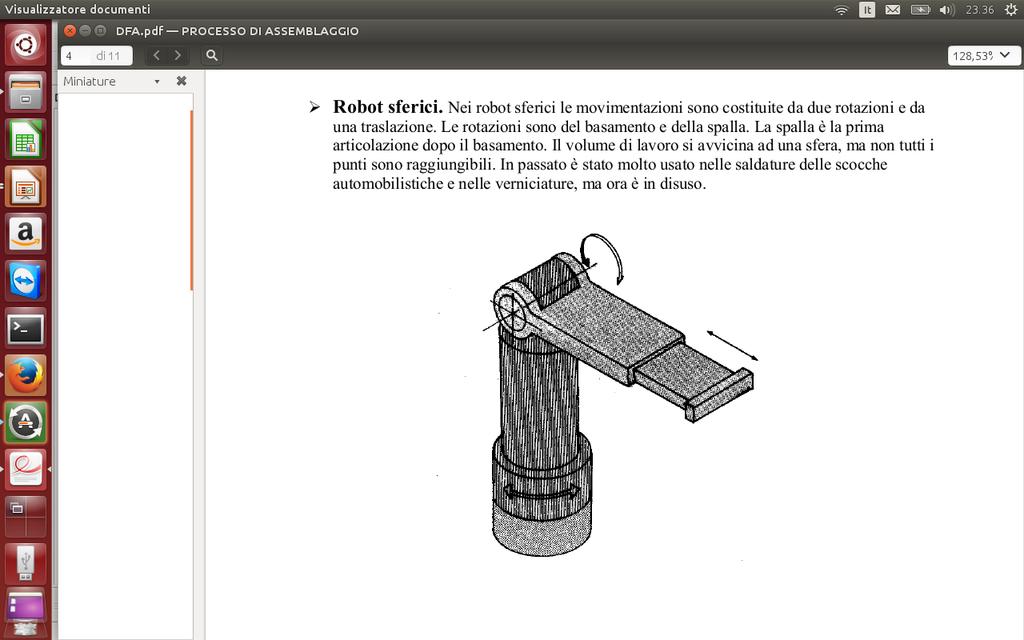 Robot sferici Nei robot sferici le movimentazioni sono costituite da due rotazioni e da una traslazione. Le rotazioni sono del basamento e della spalla.