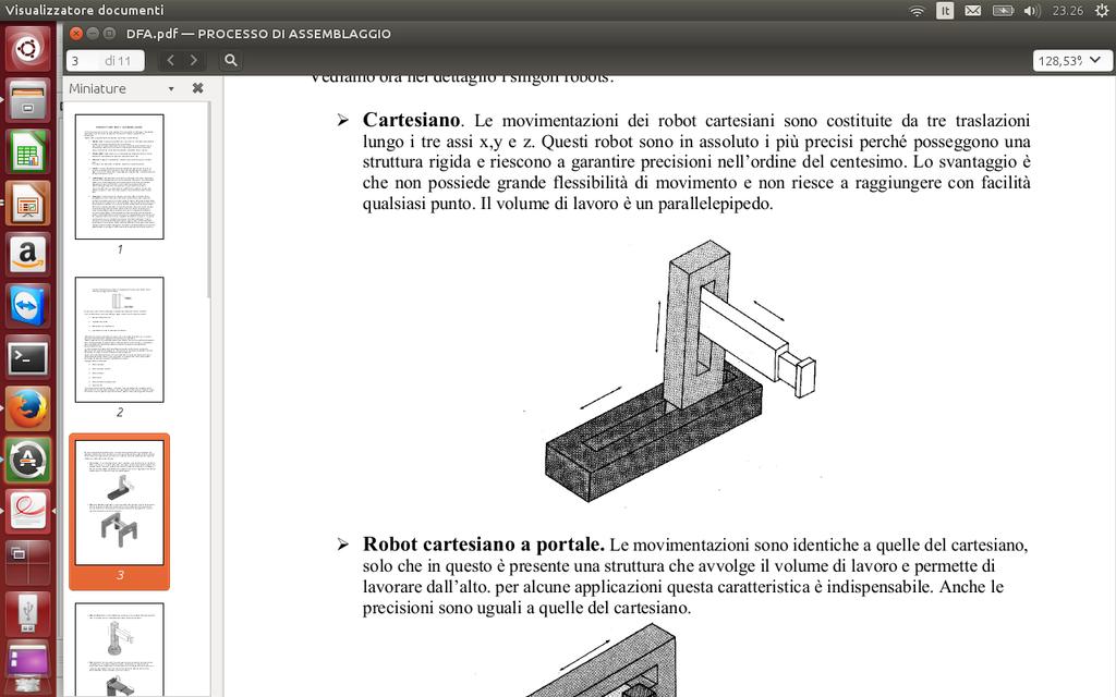 Robot cartesiani Le movimentazioni dei robot cartesiani sono costituite da tre traslazioni lungo i tre assi x,y e z.