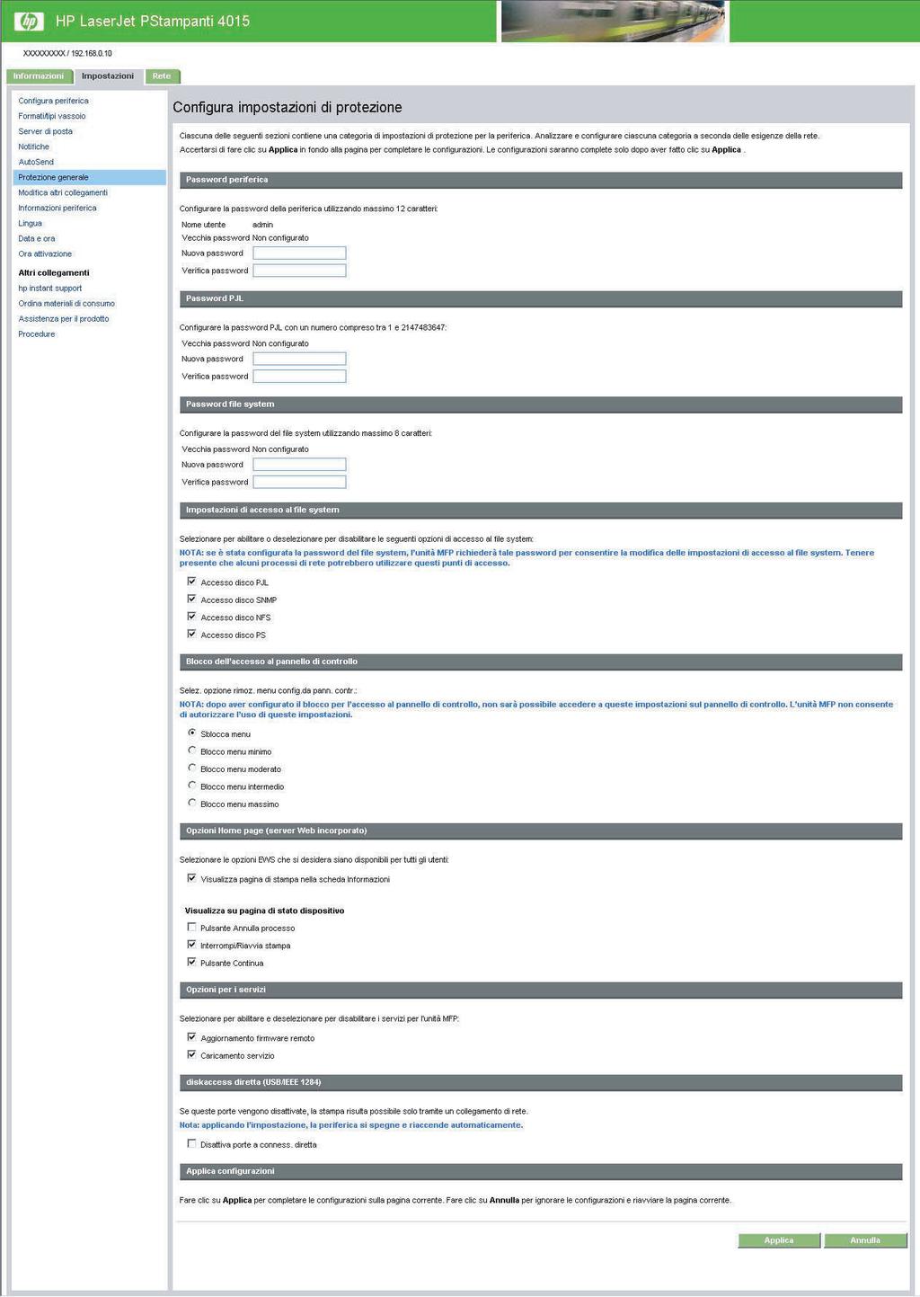 Configura impostazioni di protezione La schermata Configura impostazioni di protezione consente di impostare i livelli di protezione desiderati.