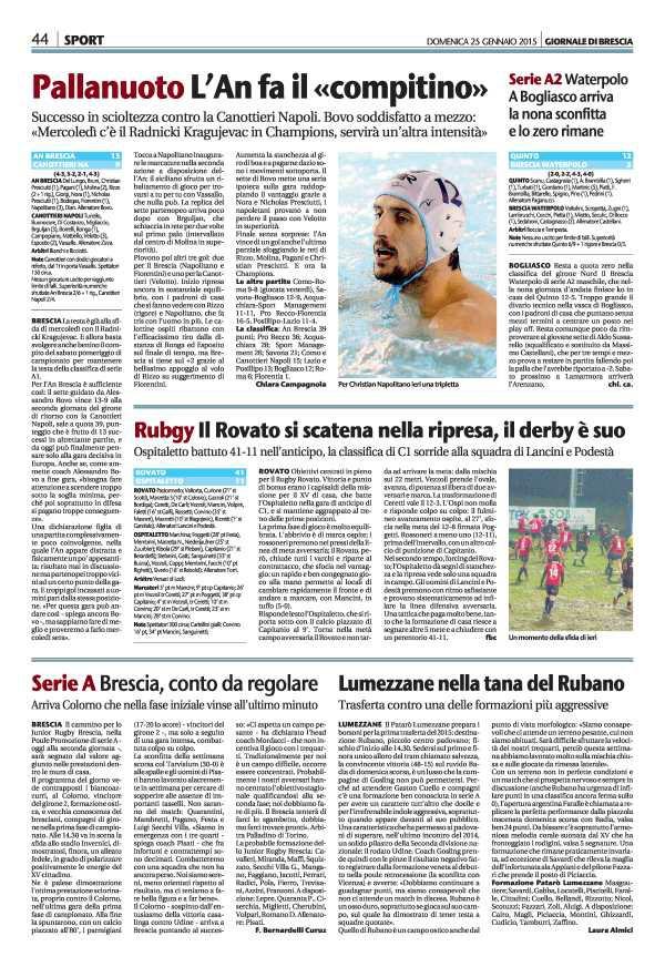 Pagina 44 Giornale di Brescia Pallanuoto L' An fa il «compitino» Successo in scioltezza contro la Canottieri Napoli.