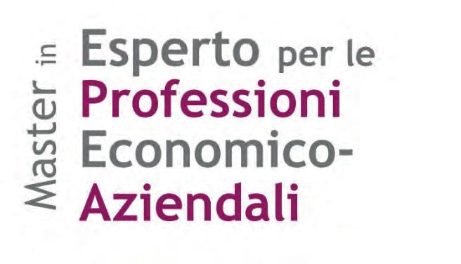 MASTER DI PRIMO LIVELLO Esperto per le Professioni Economico-Aziendali Il Master universitario di primo livello in Esperto per le Professioni Economico-Aziendali si rivolge a tutti gli studenti che