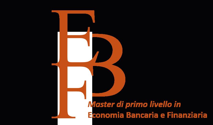 MASTER DI PRIMO LIVELLO Economia Bancaria e Finanziaria Il Master universitario di primo livello in Economia Bancaria e Finanziaria è diretto a laureati con e senza esperienza nel settore