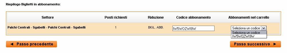 La pagina ti propone un riepilogo dei posti richiesti Il codice del tuo abbonamento viene automaticamente indicato nella colonna CODICE ABBONAMENTO.