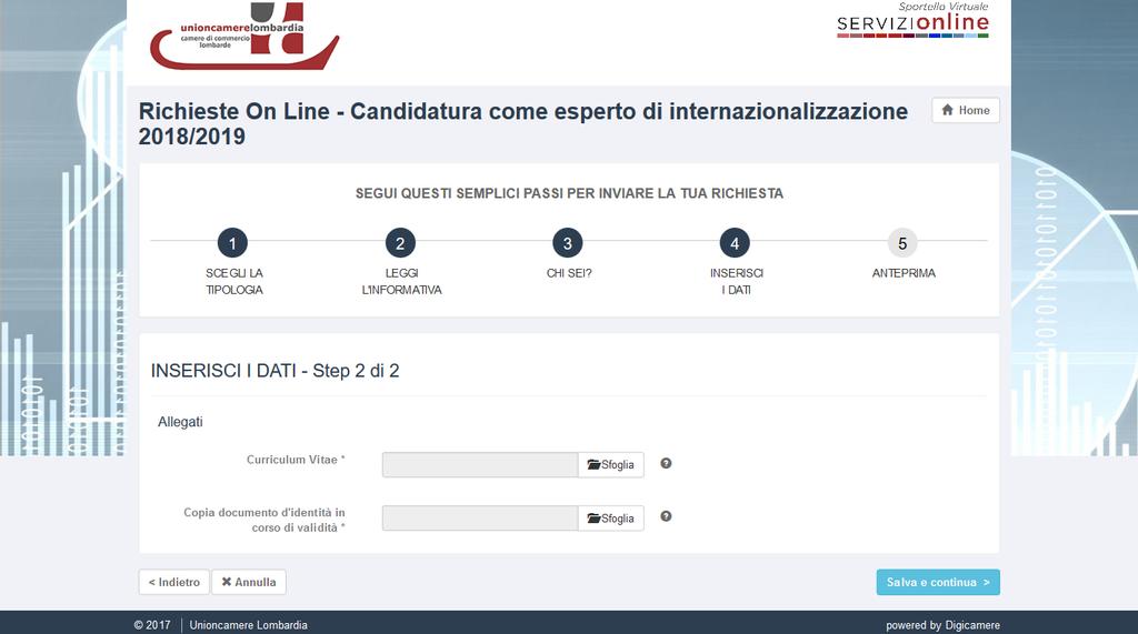 Candidatura come esperto di internazionalizzazione 2018/2019 allegare i documenti richiesti a supporto della candidatura: il proprio Curriculum Vitae e una copia del documento d identità in corso di