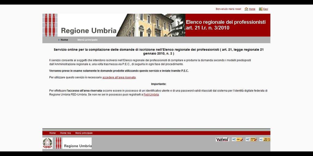 4 Compilazione della domanda di iscrizione Per la compilazione della domanda di iscrizione l utente accede al Menù principale cliccando sull omonimo collegamento.