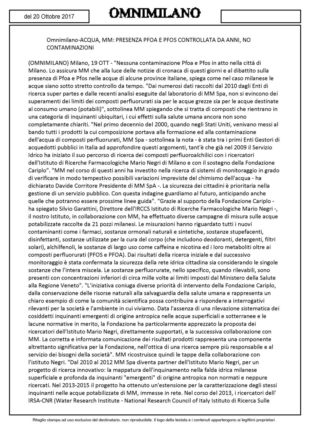 Omnimilano-ACQUA, MM: PRESENZA PFOA E PFOS CONTROLLATA DA ANNI, NO CONTAMINAZIONI (OMNIMILANO) Milano, 19 OTT - "Nessuna contaminazione Pfoa e Pfos in atto nella città di Milano.