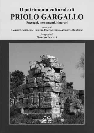 Tale pregiudizio ha posto in secondo piano il vasto ed importante patrimonio Fig. 7. Frontespizio del volume Il patrimonio culturale di Priolo Gargallo, Catania 2012.