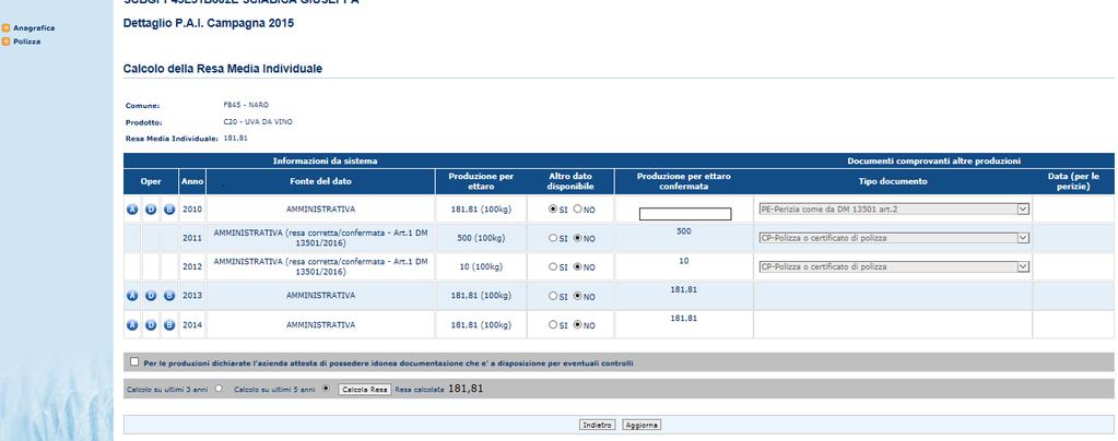 18316 del 7/7/2016 è possibile solo per i prodotti appartenenti alla categoria frutta e Uva da Vino modificare i dati relativi alla resa di fonte Amministrativa.