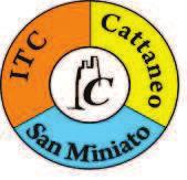 Istituto Tecnico Statale CARLO CATTANEO Via Catena, 3 56028 San Miniato (PI) Tel. 0571/418385 Fax. 0571/418388 www.itcattaneo.it - cattaneo@itcattaneo.it pitd070007@istruzione.it - pitd070007@pec.