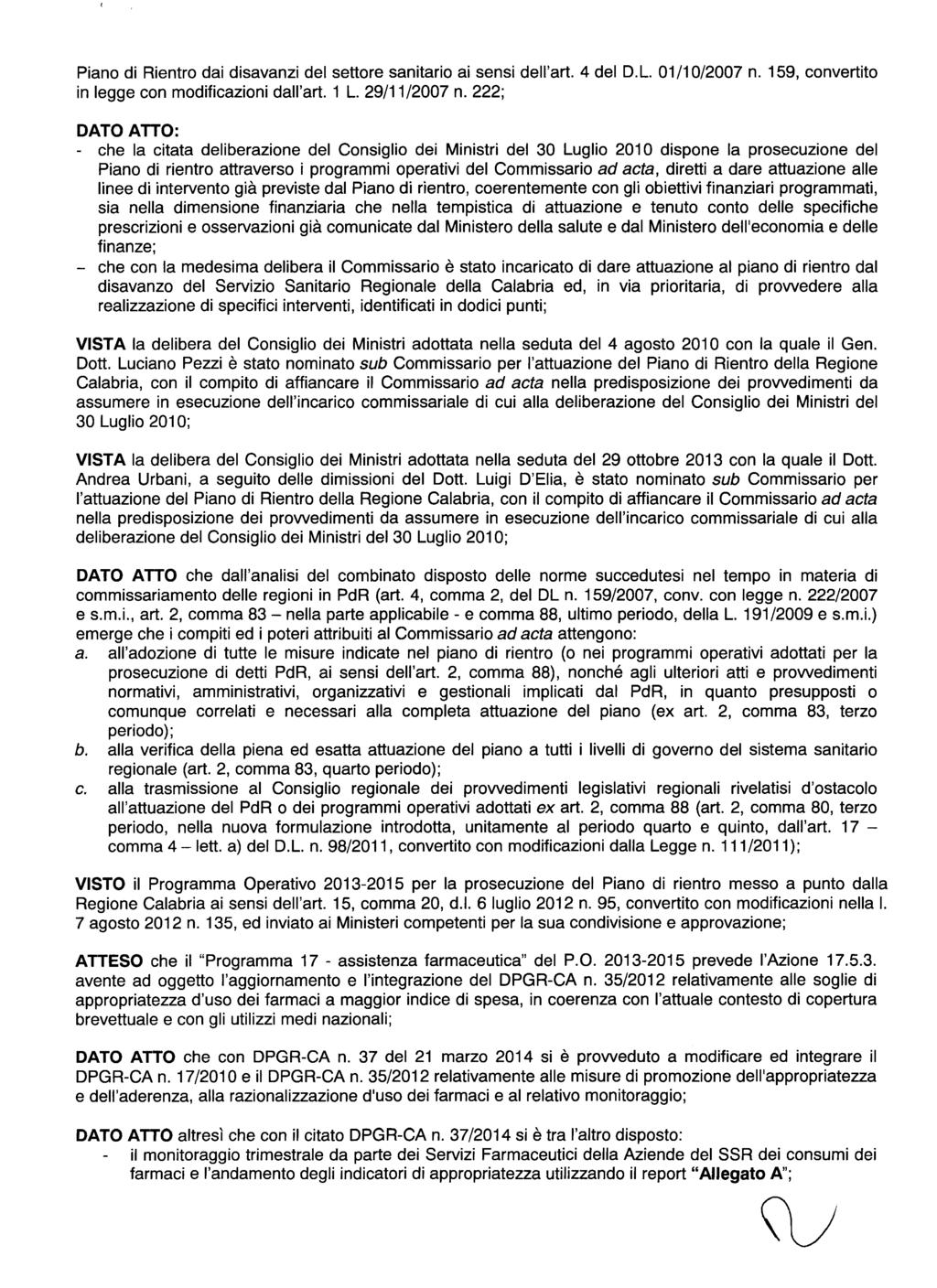 Pian di Rintr dai disavanzi dl sttr sanitari ai snsi dll'art. 4 dl D. L. 01/10/2007 n. 159, cnvrtit in l cn mdificazini dall'art. 1 L. 29/11/2007 n.