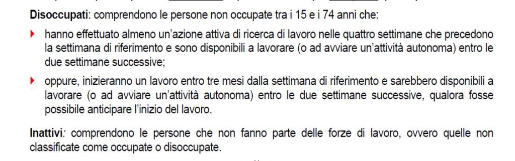 I concetti di non occupato Indagine RCFL Qual è il tasso di occuazione in Italia? E quello di disoccupazione? RCFL alcuni dati.