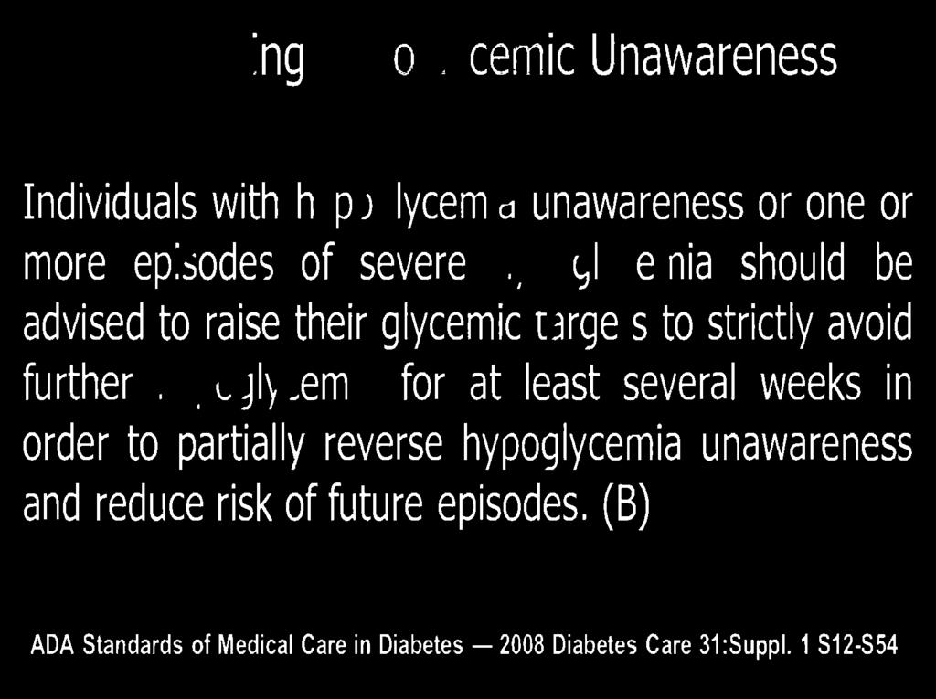 hypoglycemia unawareness and reduce risk of future episodes.