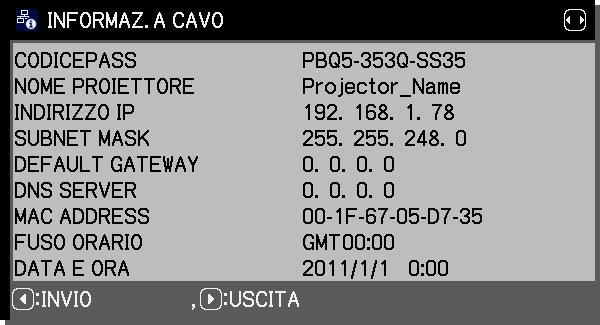 Menu RETE Voce INSTALLAZ. A CAVO (continua) FUSO ORARIO DATA E ORA Descrizione Servirsi dei pulsanti / per inserire il FUSO ORARIO. Impostare la stessa FUSO ORARIO del computer.