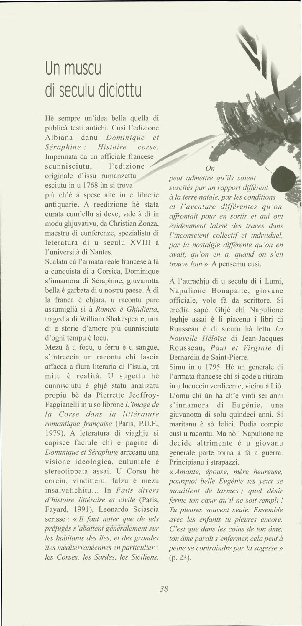 Un muscu di seculu diciottu Hè sempre un'idea bella quella di publicà testi antichi. Cusì l'edizione Albiana danu Dominique et Séraphine : Histoire corse.