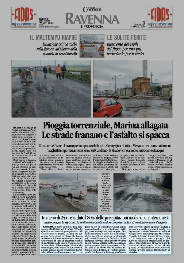 Pagina 3 Corriere di Romagna (ed. Ravenna Imola) Corriere di Romagna Ravenna In meno di 24 ore caduto l' 80% delle precipitazioni medie di un intero mese RAVENNA.