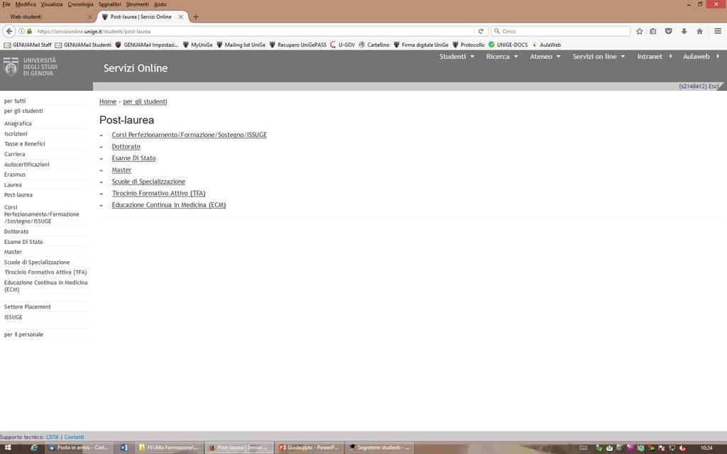 - Conferma Iscrizione Post-laurea Alla pagina: https://servizionline.