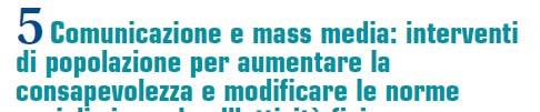 igienico-sanitari degli strumenti di pianificazione territoriale in tema di: esercizio fisico, incidentalità stradale, accessibilità, verde pubblico e spazi di socializzazione relativamente agli