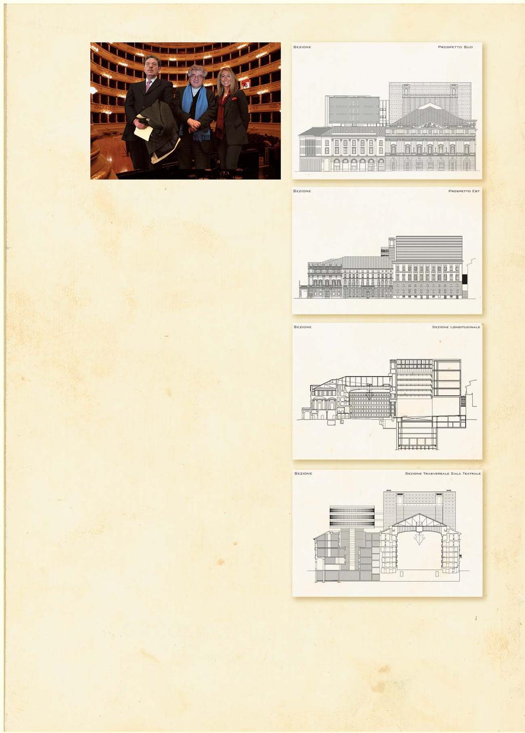 Nella foto, da sinistra: l ing. Antonio Acerbo, direttore lavori del Comune di Milano per l intervento di ristrutturazione del Teatro alla Scala; l arch.