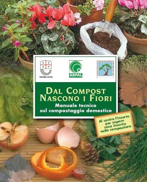 Per maggiori informazioni consultare il manuale di compostaggio disponibile gratuitamente sul sito www.ambienteliguria.