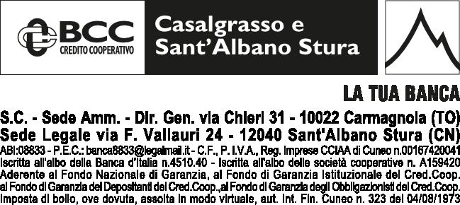 FOGLIO INFORMATIVO relativo a: APERTURA DI CREDITO IN CONTO CORRENTE CONSUMATORE - TASSI INDICIZZATI EURIBOR 3M/360 INFORMAZIONI SULLA BANCA BANCA DI CREDITO COOPERATIVO DI CASALGRASSO E SANT'ALBANO