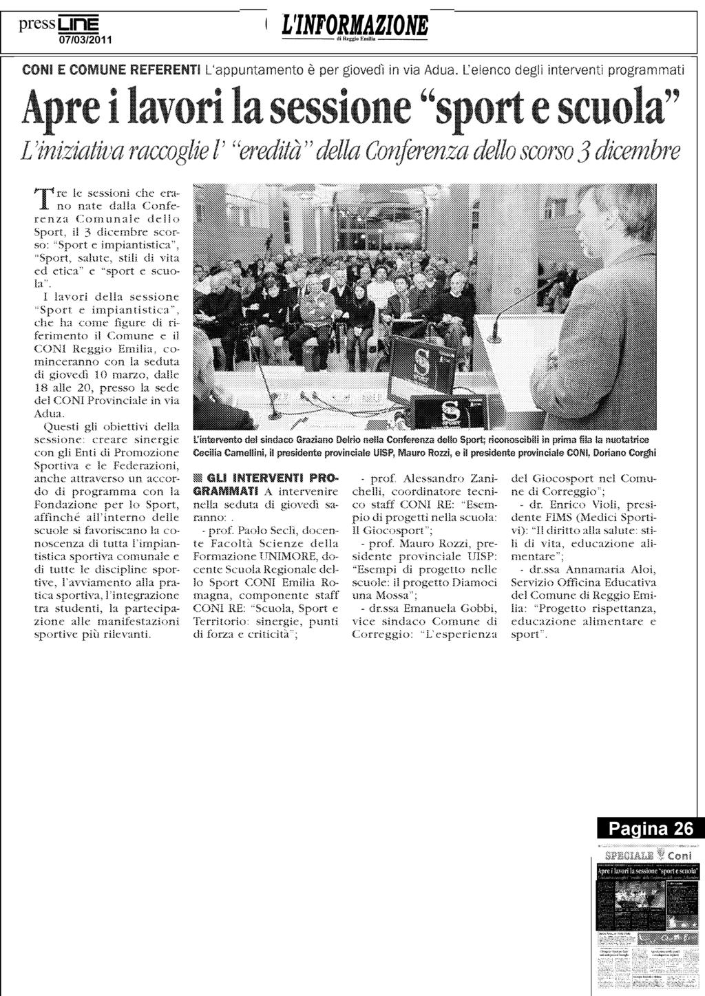 press LJf1E 07/03/2011 i L'INFORMAZIONE di Reggio Emilia CONI E COMUNE REFERENT1 L'appuntamento è per giovedì in via Adua.