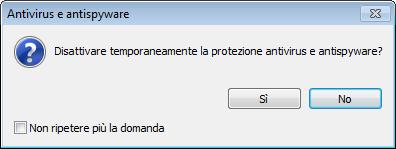 Disattiva temporaneamente la protezione - Visualizza la finestra di dialogo di conferma che consente di disattivare la Protezione antivirus e antispyware che protegge da attacchi dannosi al sistema