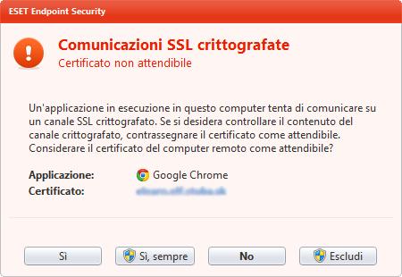 È consigliabile escludere solo i certificati Web che sono garantiti come sicuri. In questo caso, non è necessario verificare la comunicazione che utilizza tali certificati.