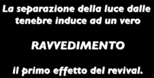 La separazione della luce dalle tenebre induce ad