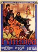 che sia una canaglia, 1954 I vitelloni, 1953 Regia: Lina Wertmüller Cast: