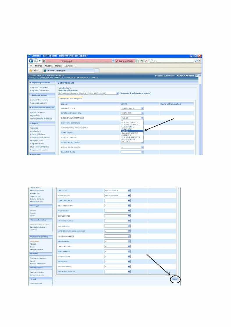 Inserire i voti in base all'alunno selezionando in corrispondenza del nominativo dalla colonna a destra "Unico" il voto, che dal menù a tendina potrà essere: "Non sufficiente, sufficiente, discreto,