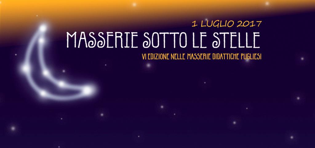 SAGGI ED ASSAGGI DELLA NOSTRA TERRA SOTTO UN CIELO DI STELLE INFORMAZIONI Nome masseria MASSERIA DIDATTICA LAMA BALICE Posti letto per il