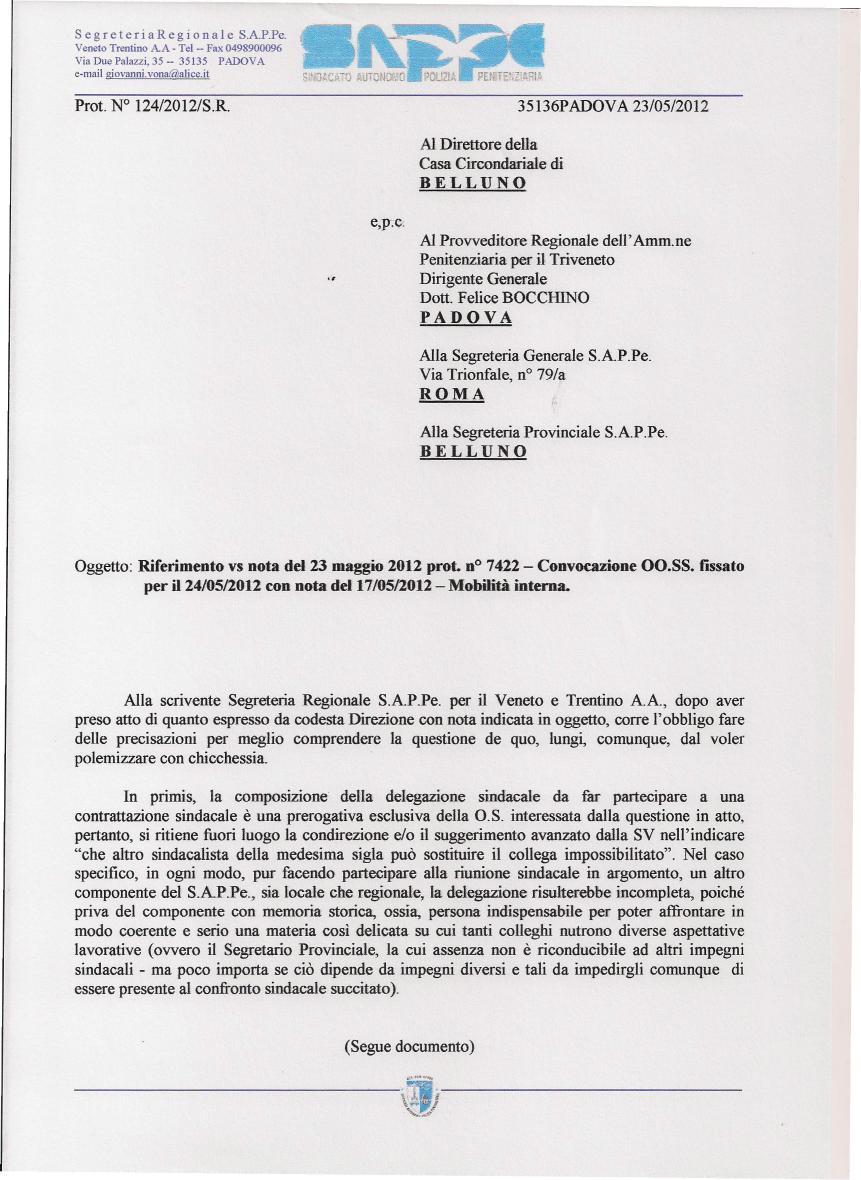 S e g r e t e r i a R e g i o n a l e S.A.P.Pe. Veneto Trentino AA - Tel -- Fax 0498900096 Via Due Pa!azzi, 35 -- 35135 e-mai! giovanni. vona@a!ice.ìt Prot. N 124/2012/S.R. 35136 23/05/2012 AI Direttore della Casa Circondariale di.