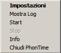 Impostazioni e configurazione dispositivi Cliccando con il tasto destro del mouse sull icona di PhoneTime contestuale con il quale è possibile interagire col programma viene aperto il menù - La