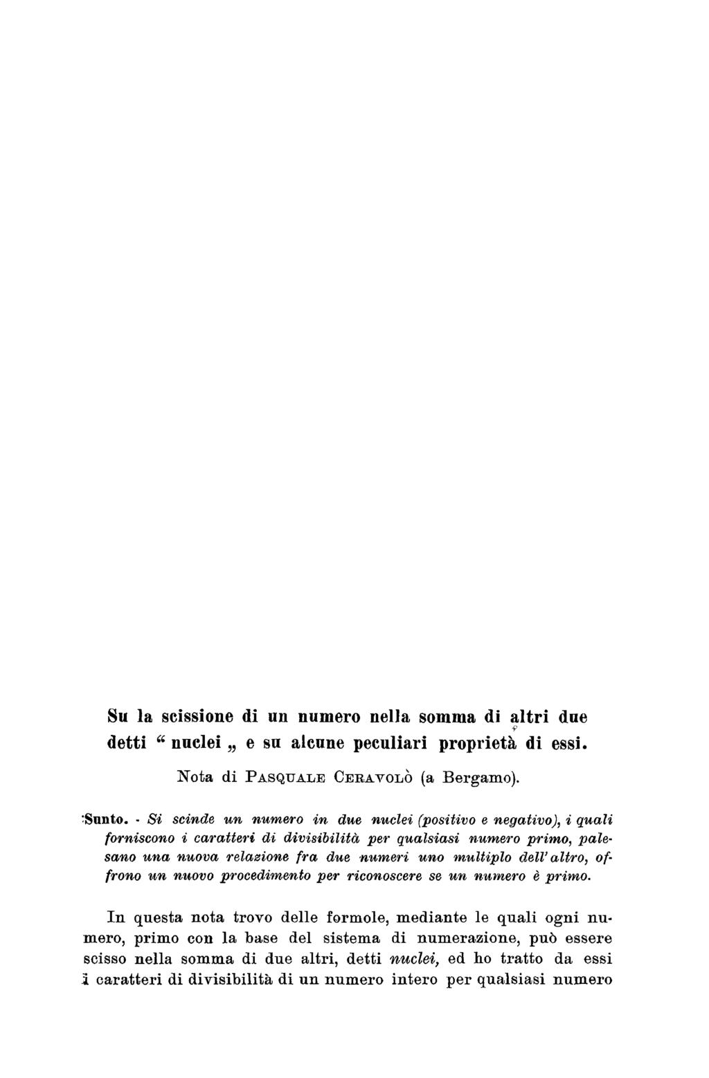 Su la scissione di un numero nella somma di altri due detti ft nuclei e su alcune peculiari proprietà di essi. Nota di PASQUALE CERAYOLO (a Bergamo). Snnto.